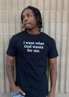 God's Will Adult T-shirt