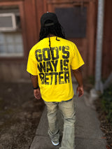 God's Way Is Better (Yellow) Tee