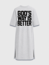 GOD’S WAY IS BETTER™ T-Shirt Dress