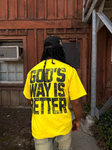 God's Way Is Better (Yellow) Tee