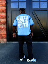 God's Way Is Better (Cool Blue) Tee
