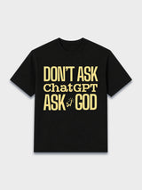 Don't Ask ChatGPT Tee