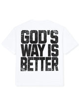 God's Way Is Better (White) Tee