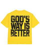 God's Way Is Better (Yellow) Tee