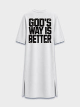 GOD’S WAY IS BETTER™ T-Shirt Dress