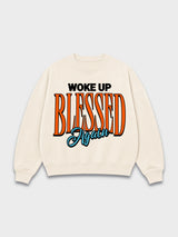 Woke Up Blessed Again Crewneck