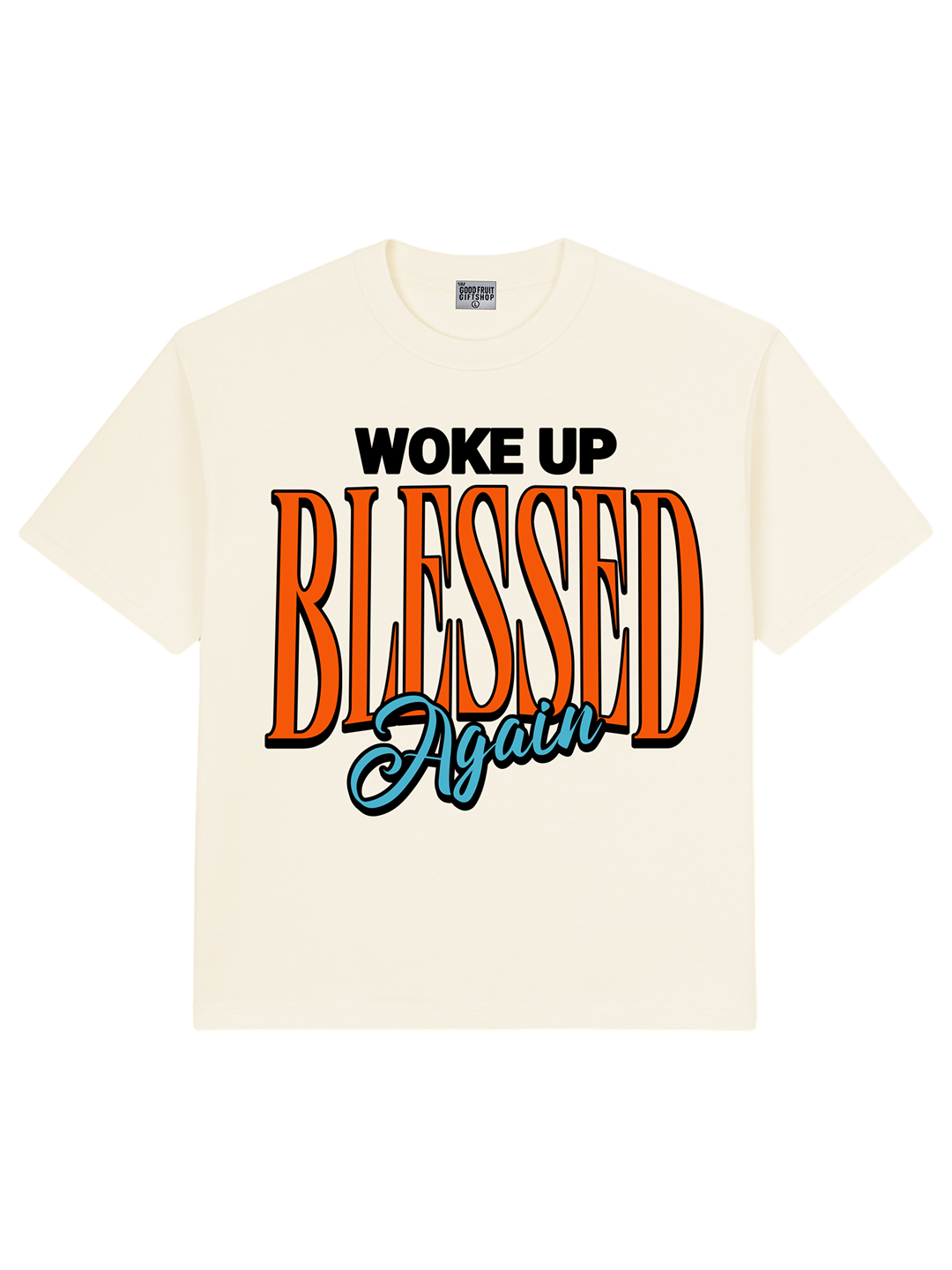 Woke Up Blessed Again Tee