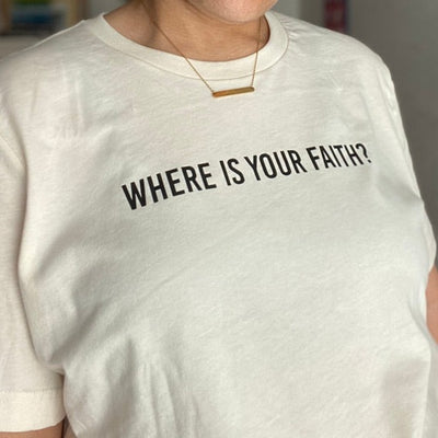 Where Is Your Faith? Adult T-shirt