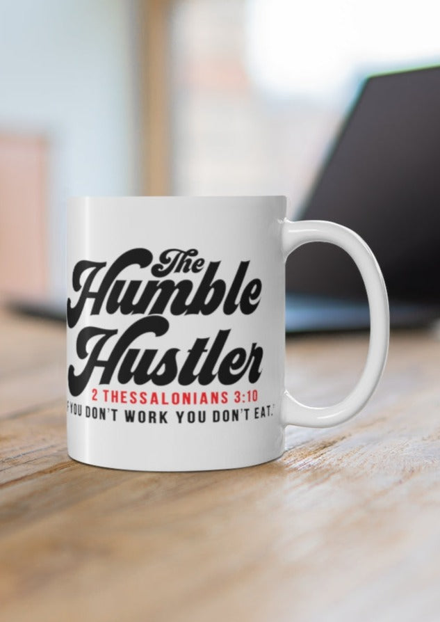 The Humble Hustler (11 oz Mug)