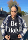 Be Holy Adult T-Shirt