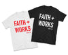 Faith + Works Adult T-Shirt - The Good Fruit Gift Shop